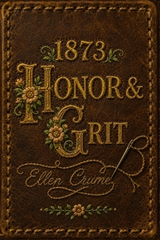 Paperback 1873 Honor & Grit Book