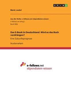 Paperback Das E-Book in Deutschland. Wird es das Buch verdrängen?: Eine Zukunftsprognose [German] Book