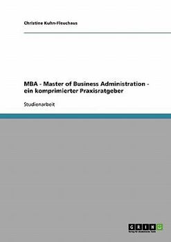 Paperback MBA Master of Business Administration. Ein komprimierter Praxisratgeber [German] Book
