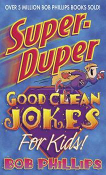Paperback Super-Duper Good Clean Jokes for Kids Book