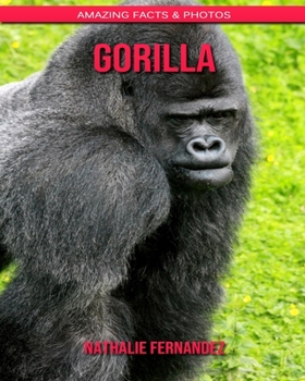 Gorilla: Amazing Facts & Photos