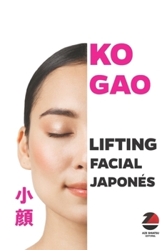 Kogao: Lifting facial japonés (Spanish Edition)