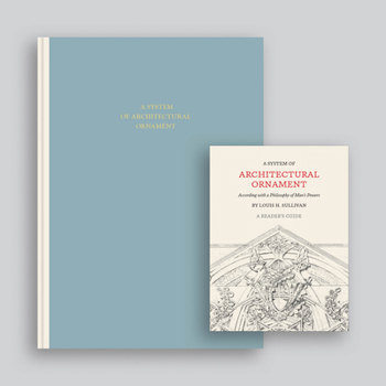A System of Architectural Ornament: Facsimile Edition and Reader’s Guide