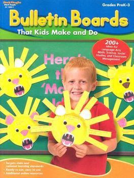 Paperback Bulletin Boards That Kids Make and Do: Grades PreK-3 Book