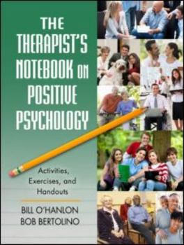 Paperback The Therapist's Notebook on Positive Psychology: Activities, Exercises, and Handouts Book