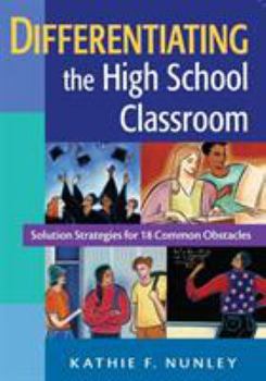 Paperback Differentiating the High School Classroom: Solution Strategies for 18 Common Obstacles Book