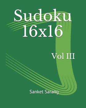 Paperback Sudoku 16x16 Vol III: Volume III Book