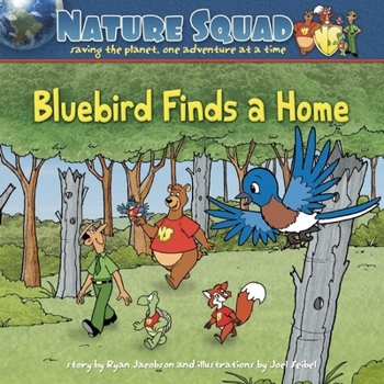 Hardcover Bluebird Finds a Home (Nature Squad) Book