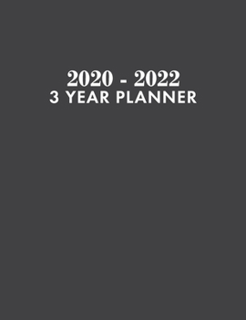3 Year Planner: 3 Year Calendar Planner for January 2020 - December 2022, Includes Contacts + Notes Page, 36 Month Planner, 3 Year Monthly Planner + Notes Section, Grey, Gray, Slate