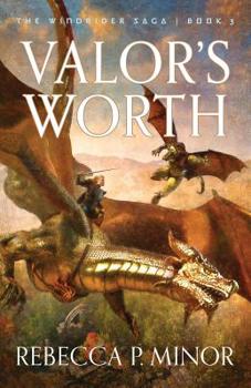Valor's Worth - Book #3 of the Windrider Saga