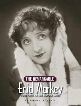 Paperback The Remarkable Enid Markey: First Lady of the Tarzan Films Book