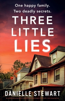 Paperback Three Little Lies: An unbelievably gripping and unputdownable psychological thriller with a heart-stopping twist Book
