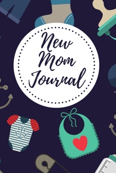 Paperback New Mom Journal: One Memory A Day - Journal with Prompts for New Moms Book