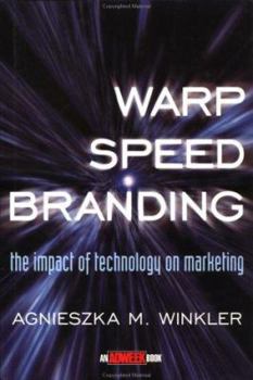 Warp-Speed Branding: The Impact of Technology on Marketing