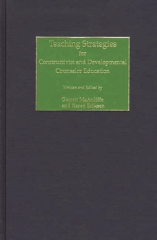 Hardcover Teaching Strategies for Constructivist and Developmental Counselor Education Book