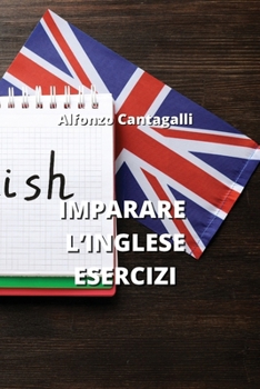 Paperback Imparare l'Inglese Esercizi [Italian] Book
