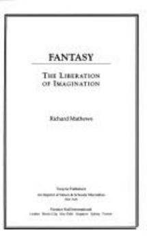 Hardcover Fantasy: The Liberation of Imagination (Studies in Literary Themes and Genres) Book