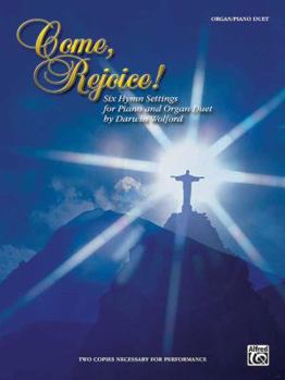 Paperback Come, Rejoice!: Six Hymn Settings for Piano and Organ Duet, Sheet (H. W. Gray) Book