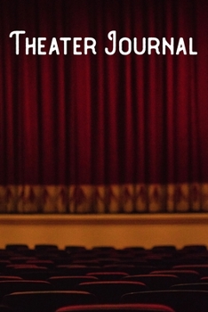Theater Journal: Lined Notebook/Journal