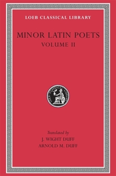 Hardcover Minor Latin Poets, Volume II: Florus. Hadrian. Nemesianus. Reposianus. Tiberianus. Dicta Catonis. Phoenix. Avianus. Rutilius Namatianus. Others [Latin] Book