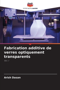 Paperback Fabrication additive de verres optiquement transparents [French] Book