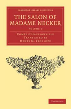 The Salon of Madame Necker, Vol. 1 of 2 - Book #1 of the Salon of Madame Necker