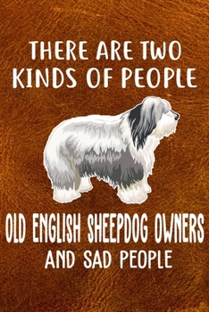 There Are Two Kinds Of People Old English Sheepdog Owners And Sad People: Old English Sheepdog Puppy Dog 2020 2021 Monthly Weekly Planner Calendar Schedule Organizer Appointment Journal Notebook For D