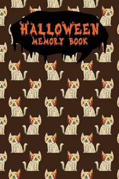 Halloween Memory Book: An Activity Book for Kids to Record Their Halloween Day | Coloring | Drawing | Journaling | Mummy Cat (Trick or Treat)