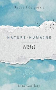 Paperback Nature-Humaine: À fleur de mots [French] Book