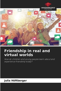 Paperback Friendship in real and virtual worlds Book