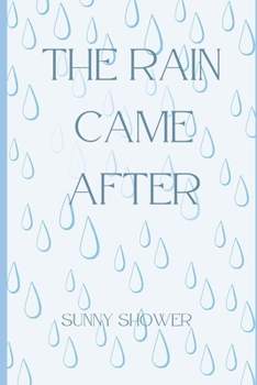 Paperback The Rain Came After Book