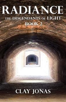 Radiance: The Descendants of Light Book 2 - Book #2 of the Descendants of Light