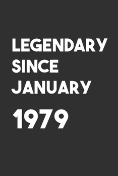 Legendary Since January 1979: 6x9 Journal for Writing Down Daily Habits,Diary,Notebook,Gag Gift -120 Pages-( Birthday Blank Lined Notebook)