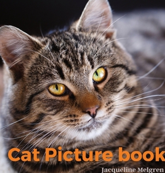 Hardcover Cat Picture Book: For Adults. Coffee Table Book with Cat Quotations. [Large Print] Book