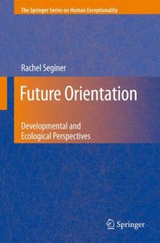 Hardcover Future Orientation: Developmental and Ecological Perspectives Book