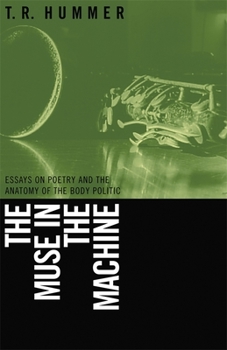 Paperback Muse in the Machine: Essays on Poetry and the Anatomy of the Body Politic Book