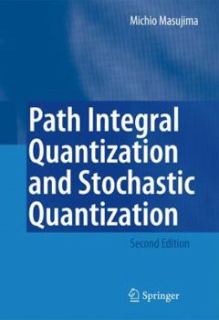 Paperback Path Integral Quantization and Stochastic Quantization Book