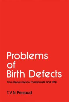 Paperback Problems of Birth Defects: From Hippocrates to Thalidomide and After Book