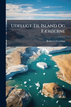 Udflugt Til Island Og FÃ]rÃ, erne