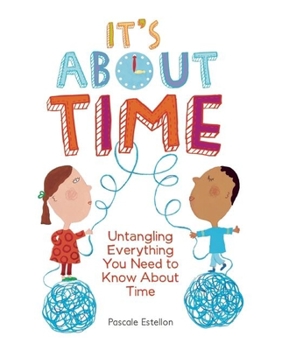 Paperback It's about Time: Untangling Everything You Need to Know about Time Book