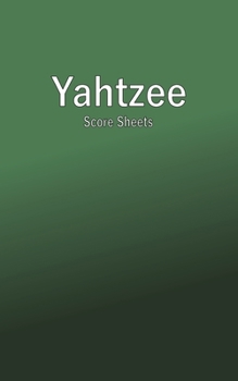 Paperback Yahtzee Score Sheets: Yahtzee Dice Game Score Record Books Book