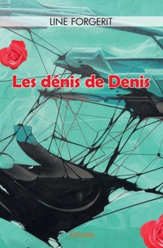 Paperback Les dénis de Denis [French] Book