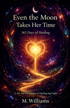 Paperback Even the Moon Takes Her Time Book
