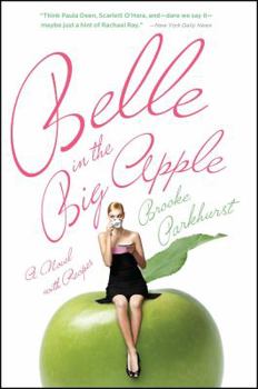 Paperback Belle in the Big Apple: A Novel with Recipes Book