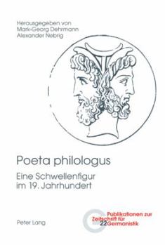 Paperback Poeta philologus: Eine Schwellenfigur im 19. Jahrhundert [German] Book