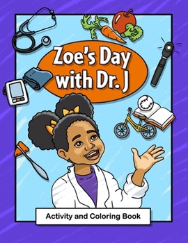 Paperback Zoe's Day with Dr. J Activity and Coloring Book