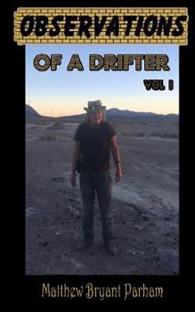 Paperback Observations of a Drifter Vol I: Insights and stories from a drifter. Guide to inner peace and happiness. Book