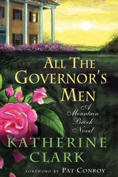 Hardcover All the Governor's Men: A Mountain Brook Novel Book
