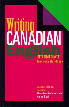 Paperback Writing Canadian English: Intermediate Teacher's Handbook Book