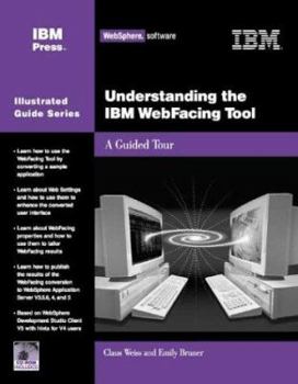 Paperback Understanding the IBM WebFacing Tool: A Guided Tour (IBM Illustrated Guide series) Book